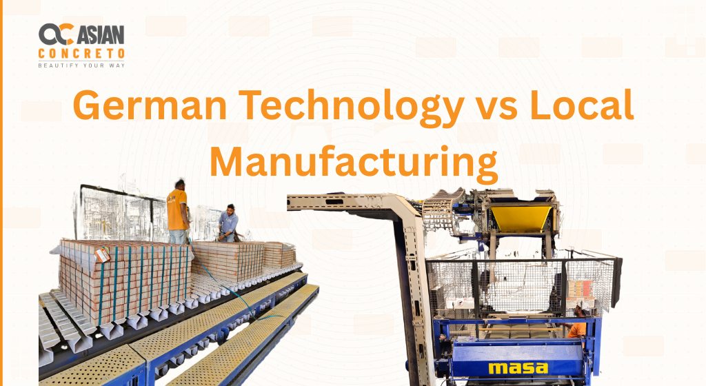 German Technology vs Local Manufacturing